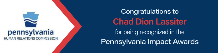 Congratulations to Chad Dion Lassiter for being recognized in the Pennsylvania Impact Awards